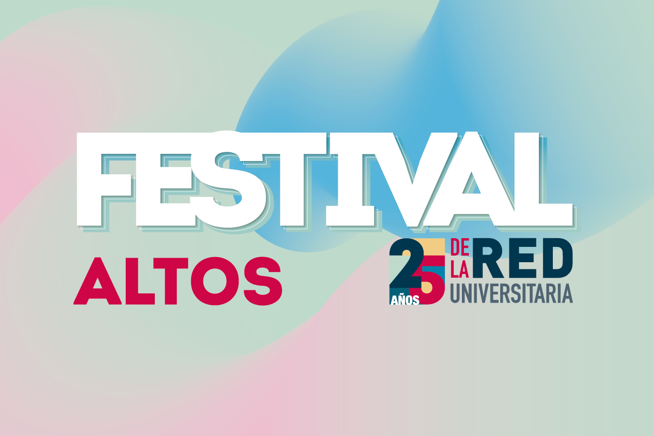 Festival regional para celebrar 25 años de la Red Universitaria