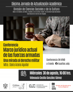 Conferencia. Marco jurídico actual de las fuerzas armadas. Una mirada al derecho militar.