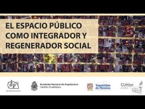 En vivo - El Espacio Público como Integrador y Generador Social