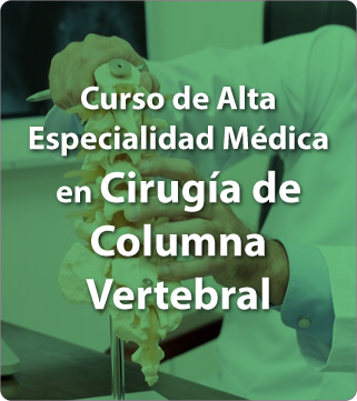 Curso de Alta Especialidad Médica en Cirugía de Columna Vertebral