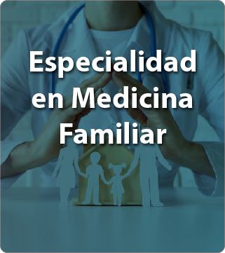 Especialidad en Medicina Familiar