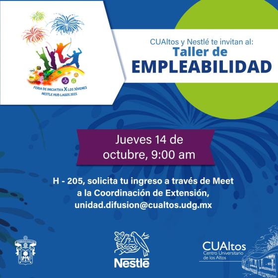 Cartel en el que se lee "CUAltos y Nestlé te invitan al: Taller de EMPLEABILIDAD".